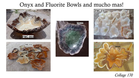 Collage 170 Onyx and Fluorite Bowls and mucho mas!