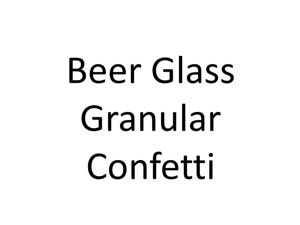 BGX-526-CF  Beer Glass Granular Confetti