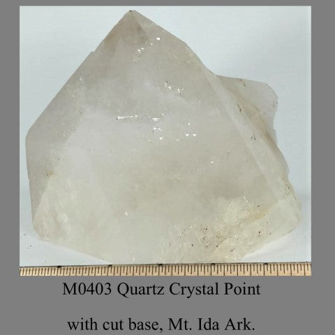 M0403 Quartz Crystal Point with cut base, Mt. Ida Ark.