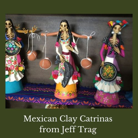 Mexican Clay Catrinas from Jeff Trag