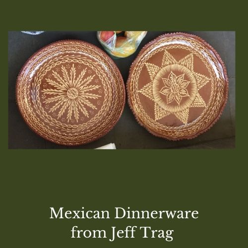 Mexican Dinnerware From Jeff Trag